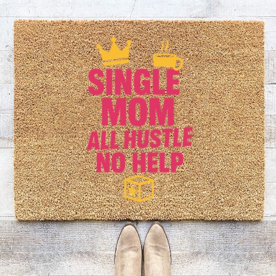 Single Mom Life Chaos Coordinator Wine Coffee Coir Doormats