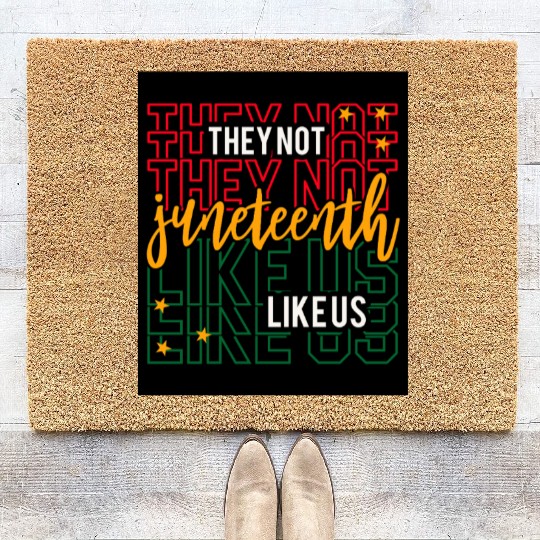 Juneteenth They Not Like Us Coir Doormats