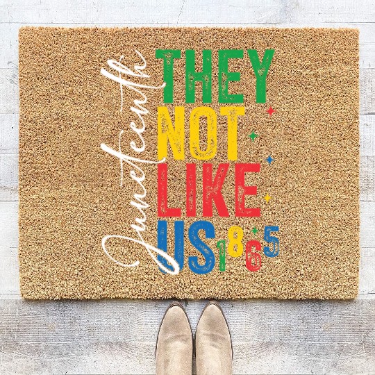 They Not Like Us Juneteenth Coir Doormats