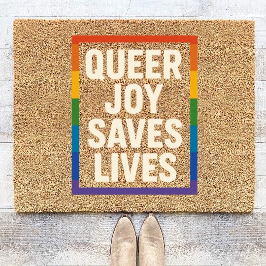 Queer Pride Queer Joy LGBTQ+ Affirmation Trans Coir Doormats
