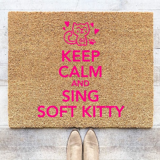 Keep calm and sing soft kitty Coir Doormats