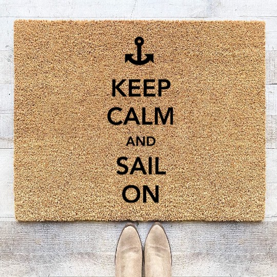 Keep Calm and Sail On Coir Doormats