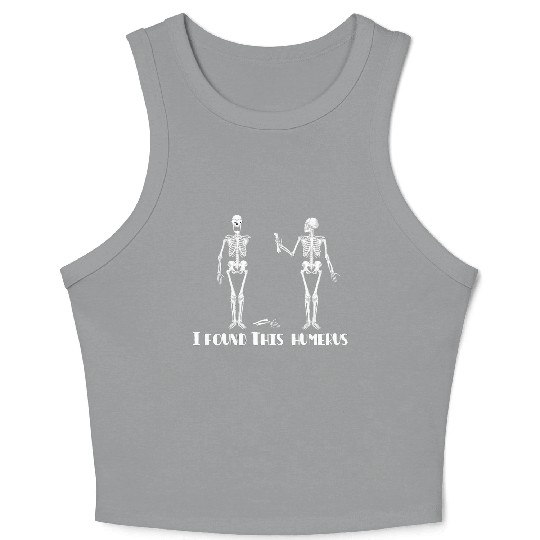 I found this humerus Crop Tank Top