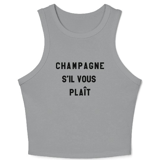 Champagne s'il vous plait Crop Tank Top