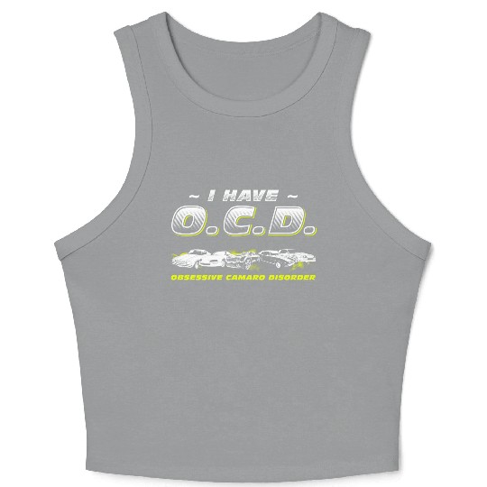 CAMARO - I HAVE O.C.D Crop Tank Top