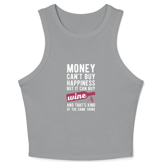 Wine Money can't Buy Unique Gift Idea Crop Tank Top