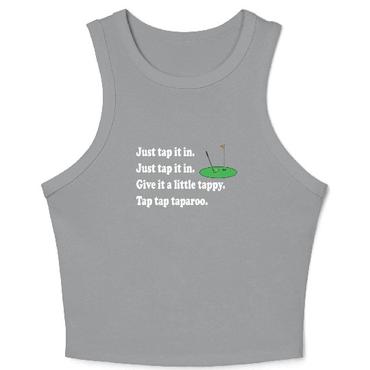 Happy Gilmore Quote - Just Tap It In Crop Tank Top