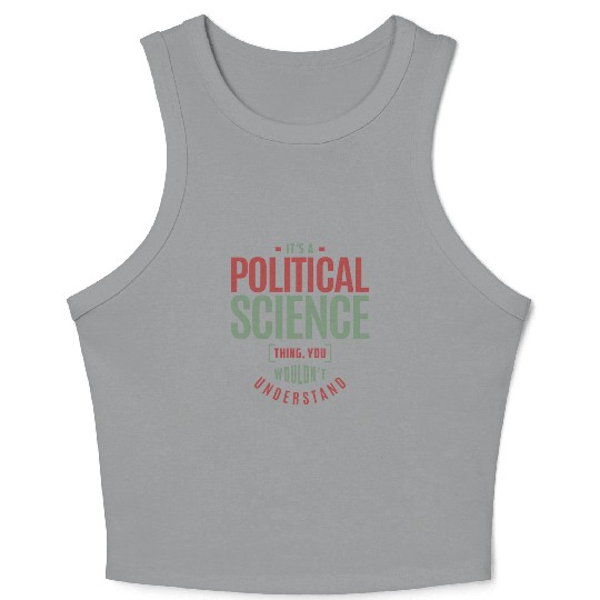 Political Science Thing Crop Tank Top