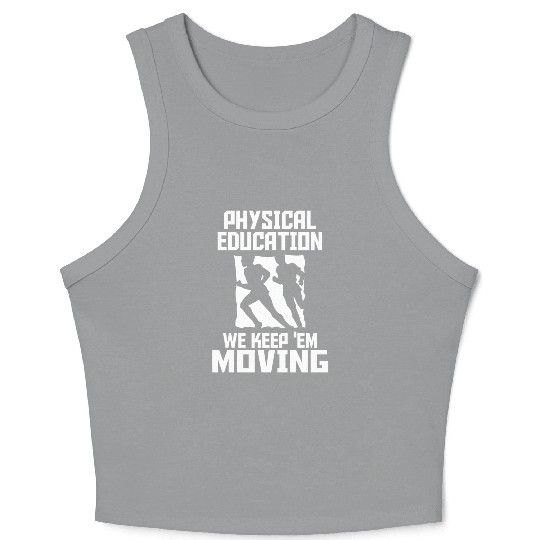 PHYSICAL EDUCATION - PHYSICAL EDUCATION WE KEEP Crop Tank Top