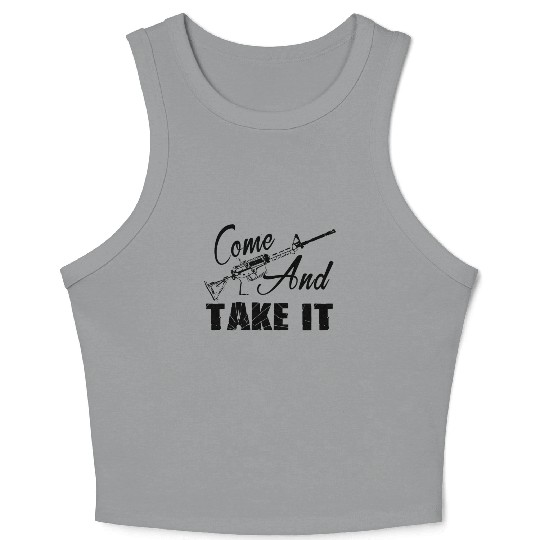 AR 15 Crop Tank Top - AR 15 Come And Take It Crop Tank Top