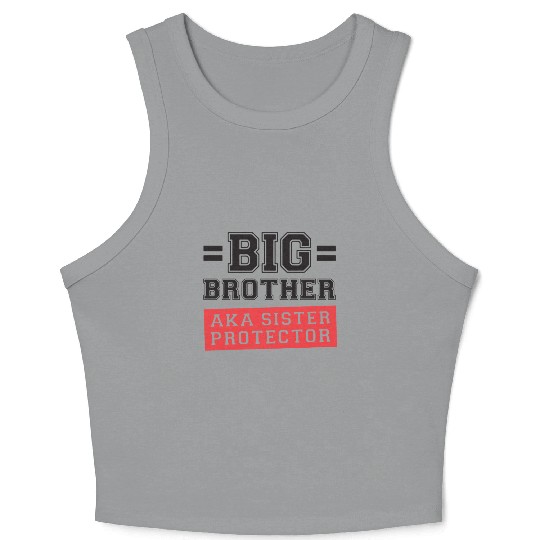Gift For Big Brother Aka Little Sister Protector T Crop Tank Top