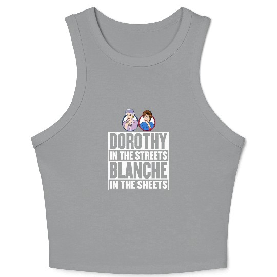 Dorothy in the street blanche in the sheet Crop Tank Top