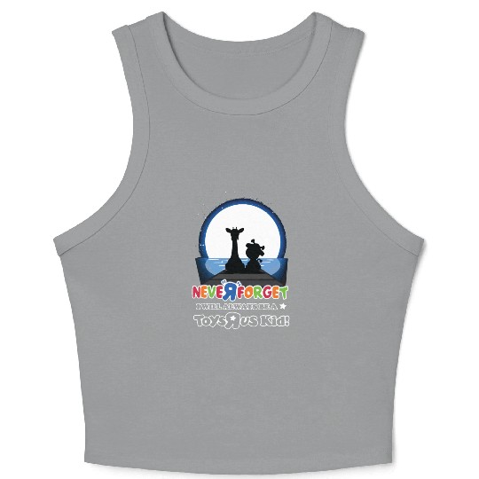 never r forget i will always be a toys rus kid son Crop Tank Top