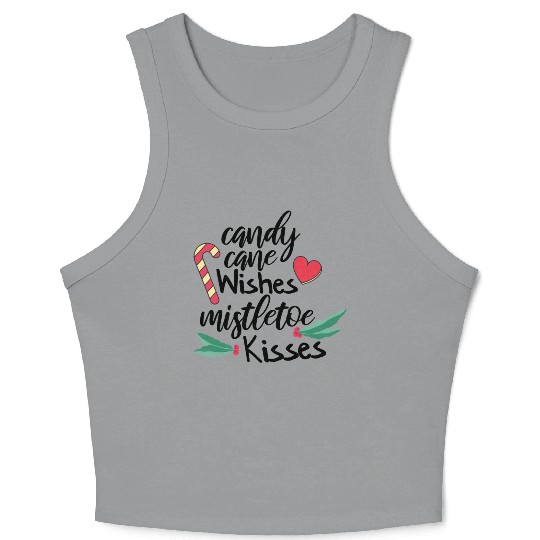 Candy cane wishes and mistletoe kisses Crop Tank Top