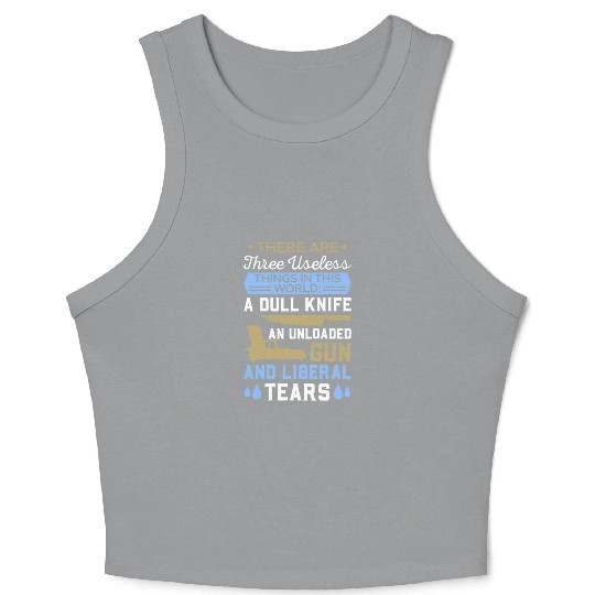 Funny Anti Liberal Crop Tank Top,gift,gift idea, gun contr