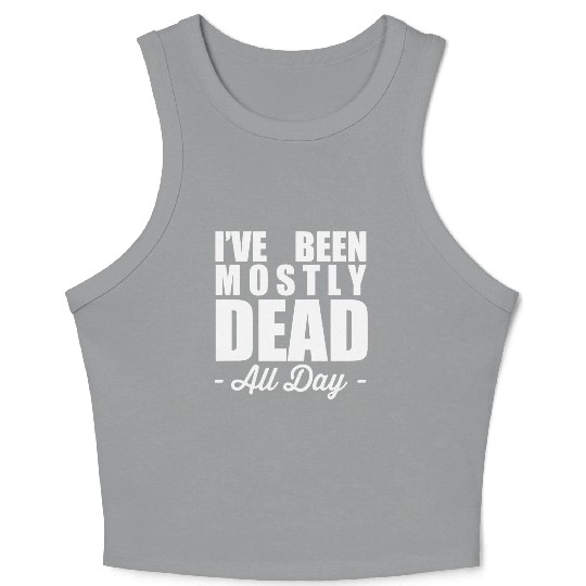 The Princess Bride Quotes Crop Tank Top - Mostly Dead
