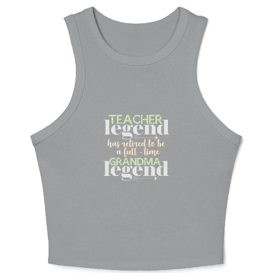 Retired teacher legend | Grandma Grandmother Crop Tank Top