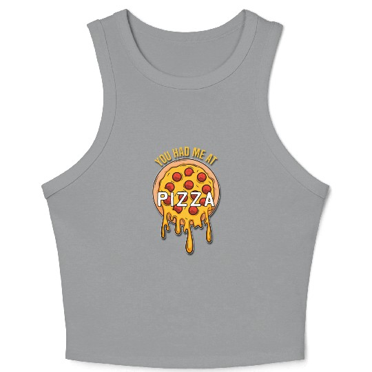 You had me at Pizza - Fast Food Lover Crop Tank Top