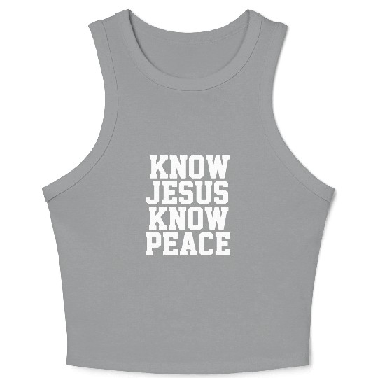 Know jesus know peace 01 Crop Tank Top