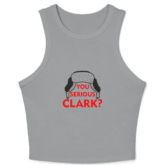 Cousin Eddie Crop Tank Top You serious, Clark? Crhistmas