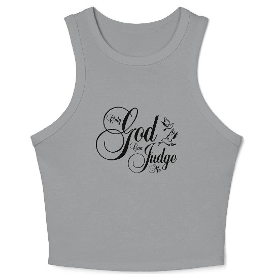 Only God Can Judge Me Crop Tank Top
