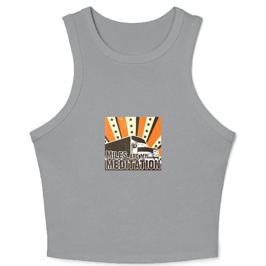 Truck Driver Load Miles Happy Trucker Road Runner Crop Tank Top