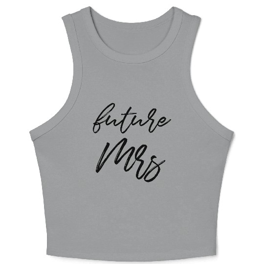 Future Mrs Crop Tank Top