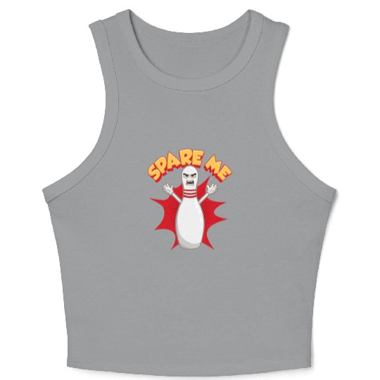 Funny Scared Angry Bowling Pin: Spare Me Gift Idea Crop Tank Top