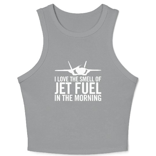 F-35 "I love the smell of jet fuel in the morning" Crop Tank Top