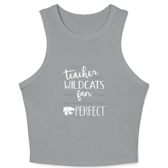 I Am A Teacher And A Wildcats Fan Which Means I Am Crop Tank Top