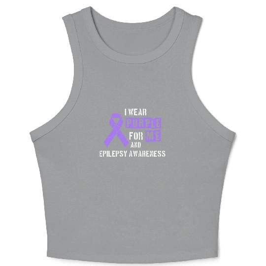 I Wear Purple For Me And Epilepsy Awareness Day Crop Tank Top