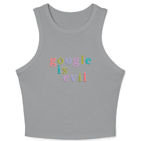 Google Is Evil Nbr 01 Crop Tank Top