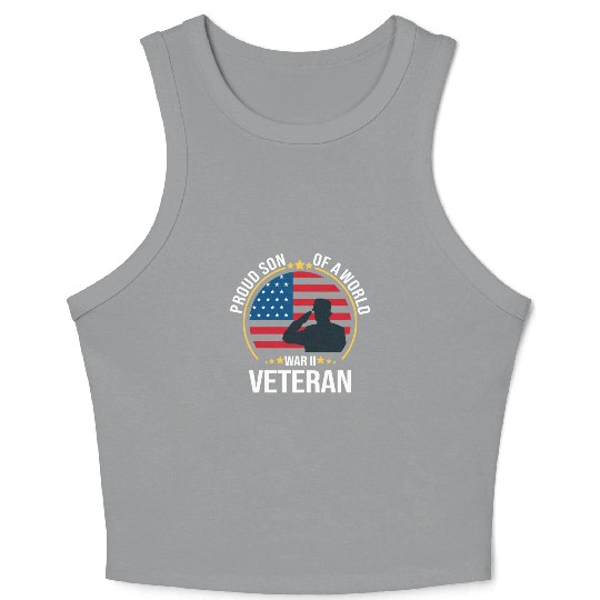 Proud Son of a War II Veteran for Military Family Crop Tank Top