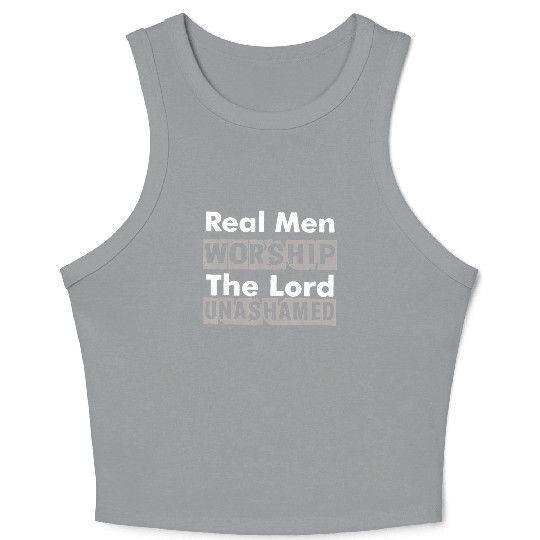 Real Men Worship The Lord Unashamed Crop Tank Top