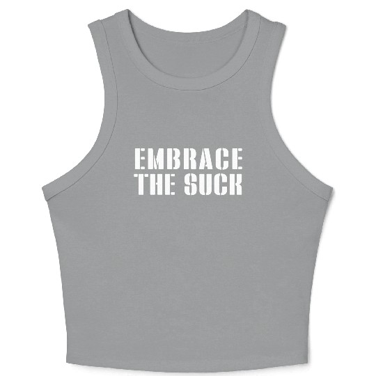 Embrace The Suck Crop Tank Top