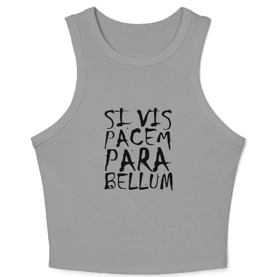 SI VIS PACEM PARA BELLUM Friede Krieg Peace War bl Crop Tank Top