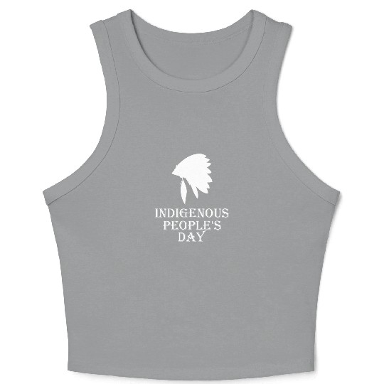 Indigenous People's Day holiday indigenous peoples Crop Tank Top