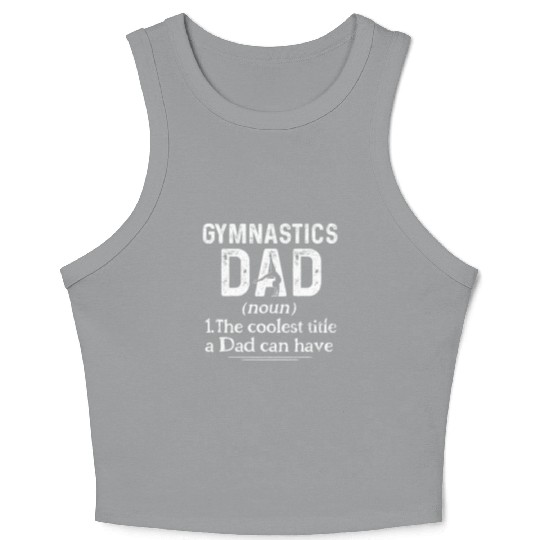 Gymnastics Dad Definition Gymnast Sports Crop Tank Top