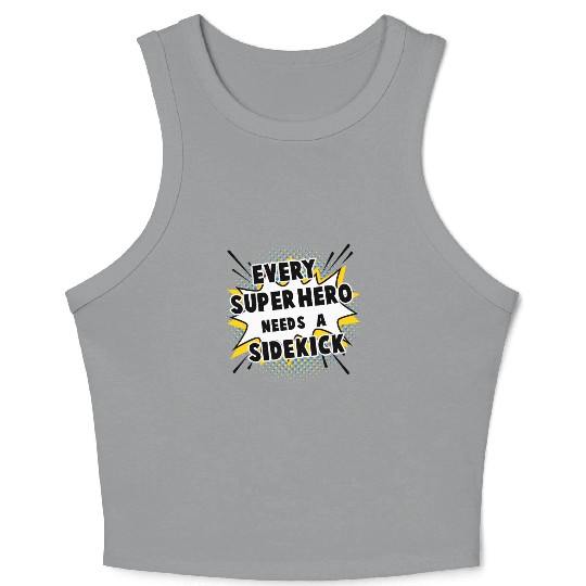 Every Superhero Needs A Sidekick for Newborn Crop Tank Top
