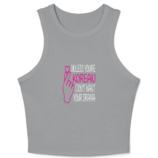 Kpop Crop Tank Top K-Pop Unless You re Korean I Don t Want