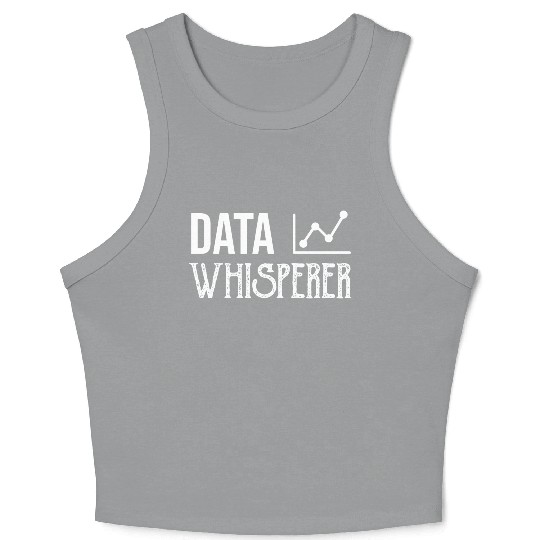 Data Whisperer Funny Software Computer Engineering Crop Tank Top