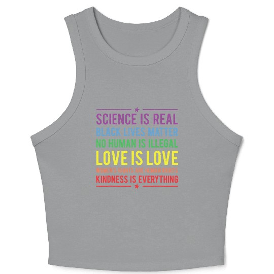 Kindness is EVERYTHING Science is Real Crop Tank Top
