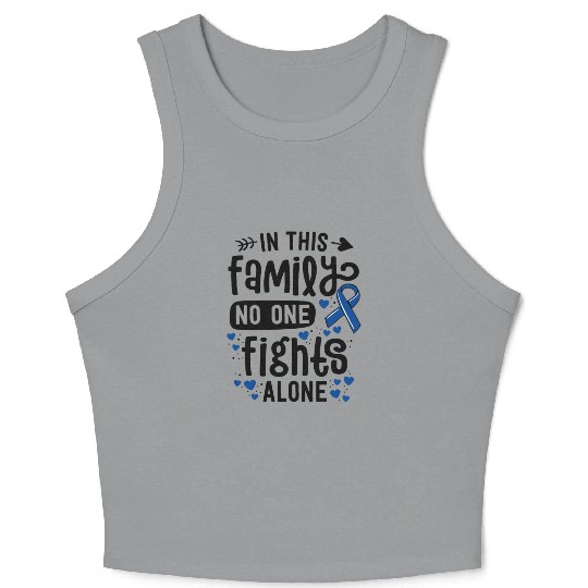 In This Family No One Fights Alone Colon Cancer Crop Tank Top
