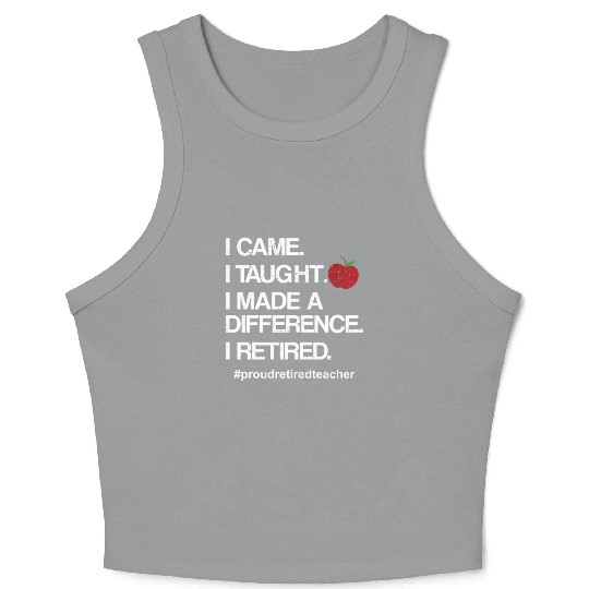Funny Teacher Retirement Retired School Teacher Crop Tank Top