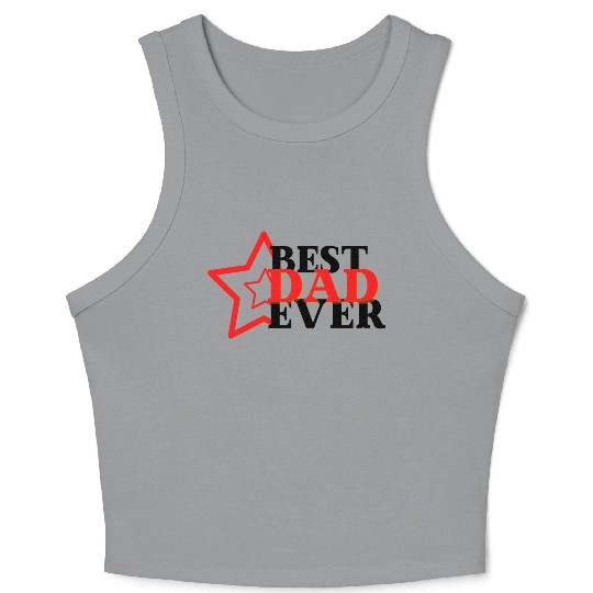 BEST DAD EVER Crop Tank Top