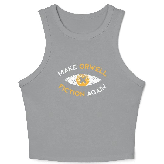 Make Orwell fiction again Philosophy Crop Tank Top