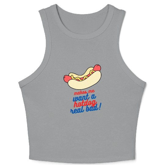 Makes me want a hot dog real bad Crop Tank Top