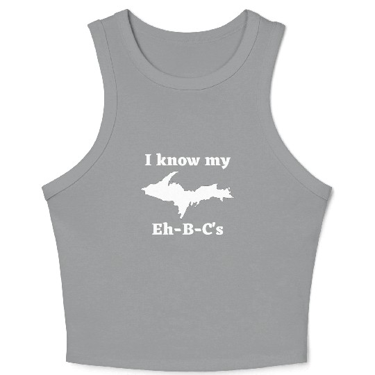 I Know My Eh-B-C's Upper Peninsula 906 Yooper Crop Tank Top