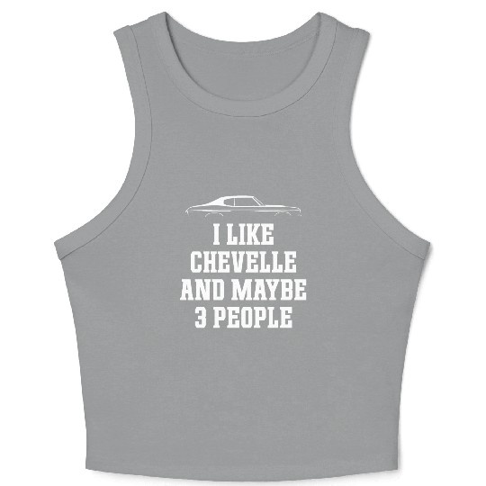 I LIKE CHEVELLE AND MAYBE 3 PEOPLE Crop Tank Top