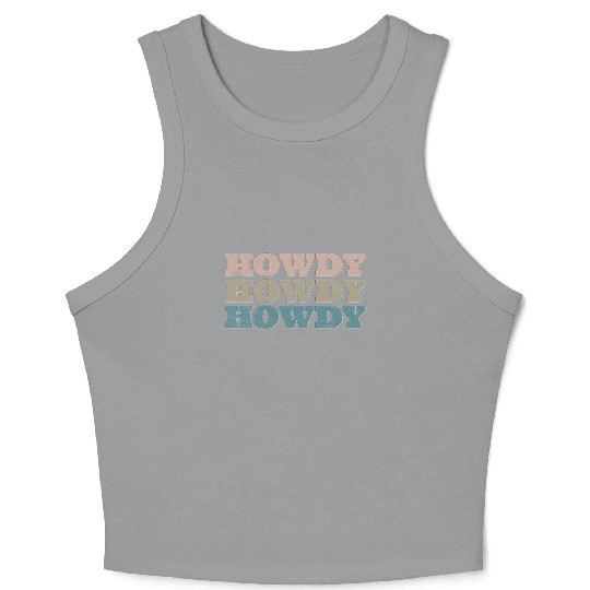 Howdy Western Cowboy Rodeo Country Southern Howdy Crop Tank Top